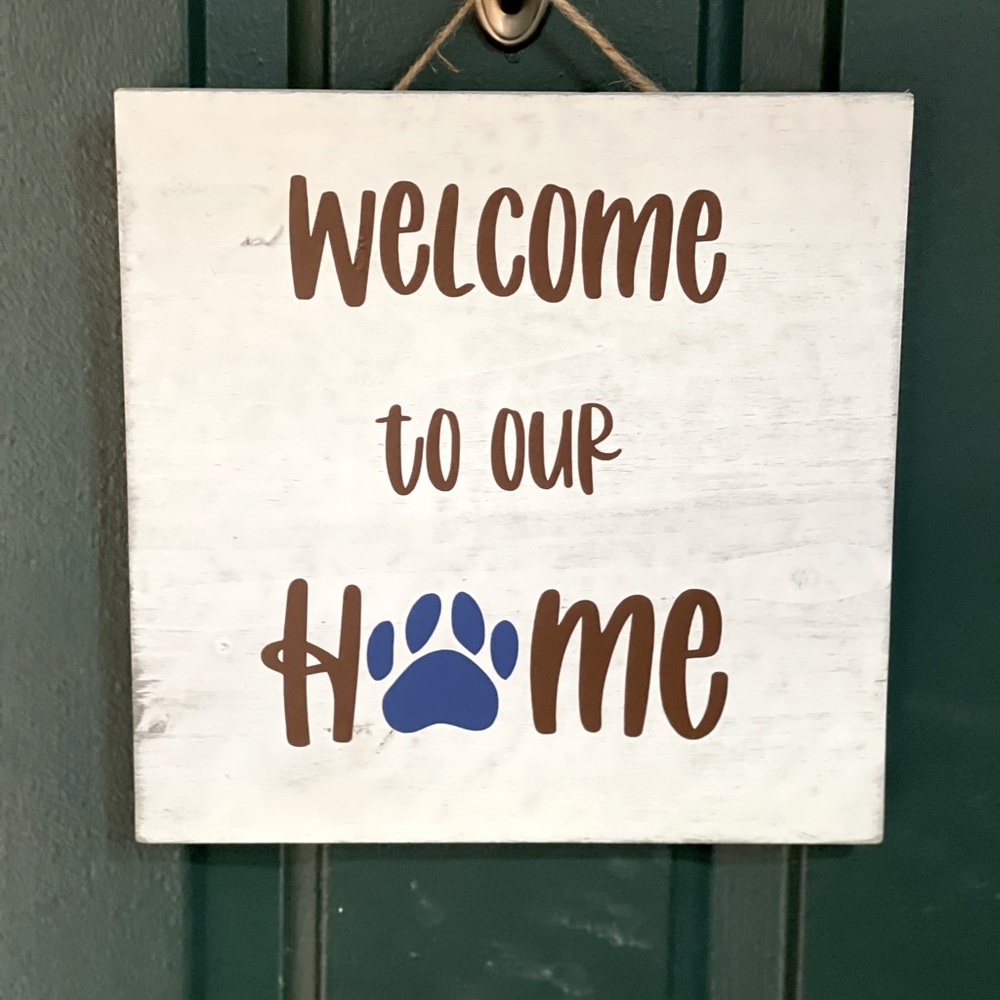 Welcome to our home sign.